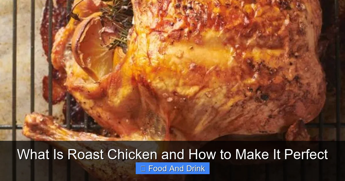 What Is Roast Chicken and How to Make It Perfect