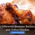 What Is the Difference Between Barbecue Chicken and Grilled Chicken