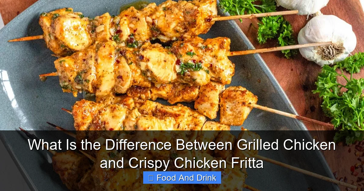 What Is the Difference Between Grilled Chicken and Crispy Chicken Fritta