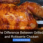 What Is the Difference Between Grilled Chicken and Rotisserie Chicken