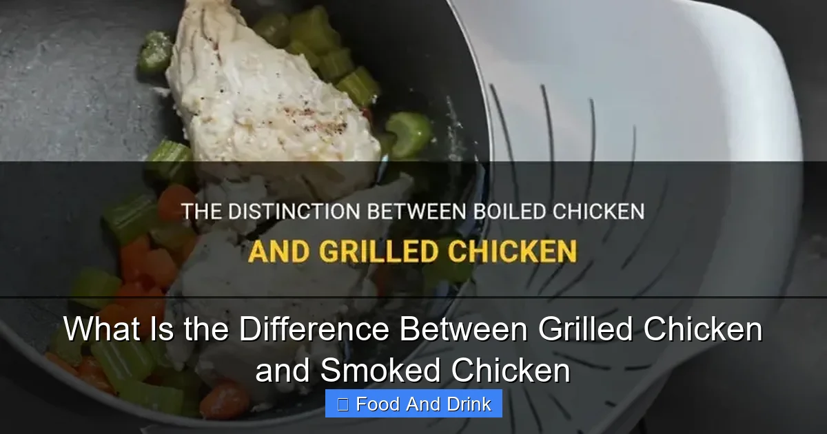 What Is the Difference Between Grilled Chicken and Smoked Chicken