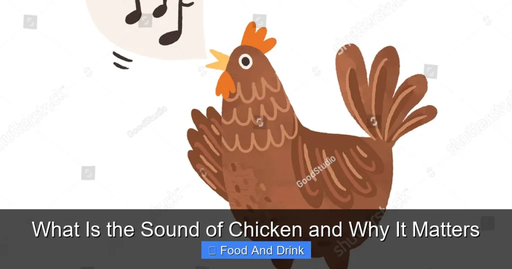 What Is the Sound of Chicken and Why It Matters