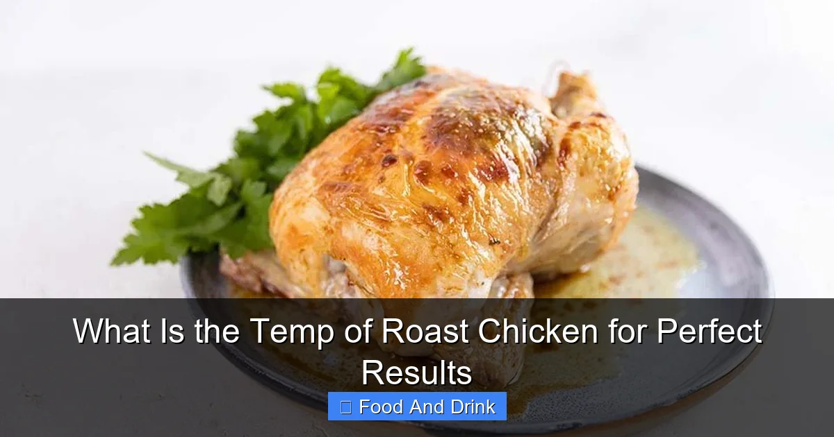 What Is the Temp of Roast Chicken for Perfect Results