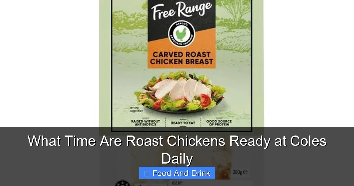 What Time Are Roast Chickens Ready at Coles Daily