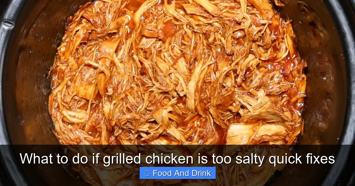 What to do if grilled chicken is too salty quick fixes