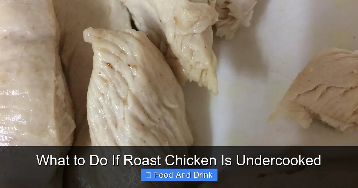 What to Do If Roast Chicken Is Undercooked