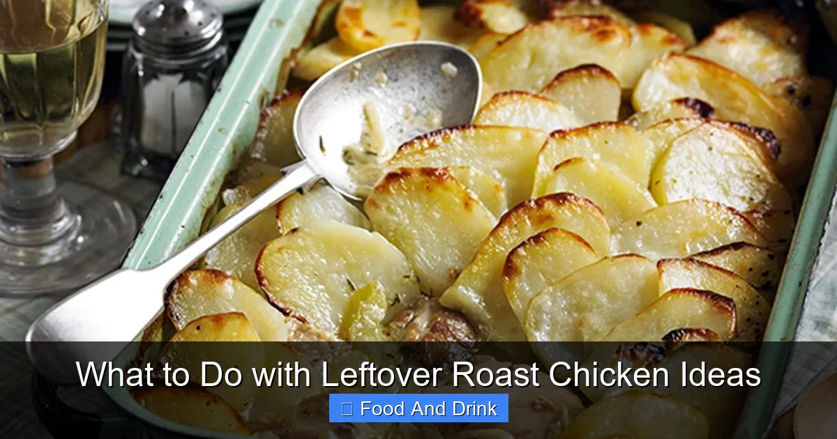 What to Do with Leftover Roast Chicken Ideas