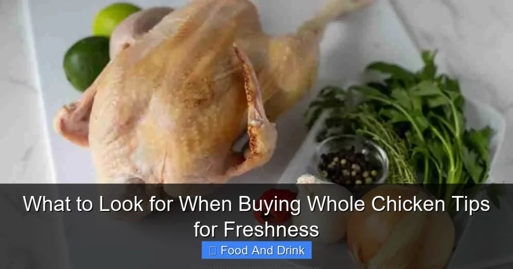 What to Look for When Buying Whole Chicken Tips for Freshness