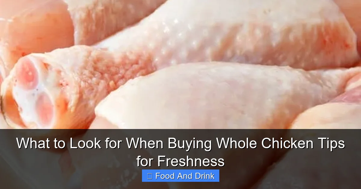 What to Look for When Buying Whole Chicken Tips for Freshness