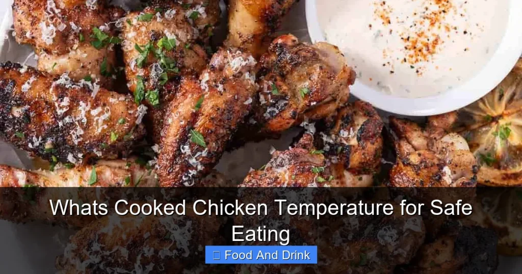 Whats Cooked Chicken Temperature for Safe Eating