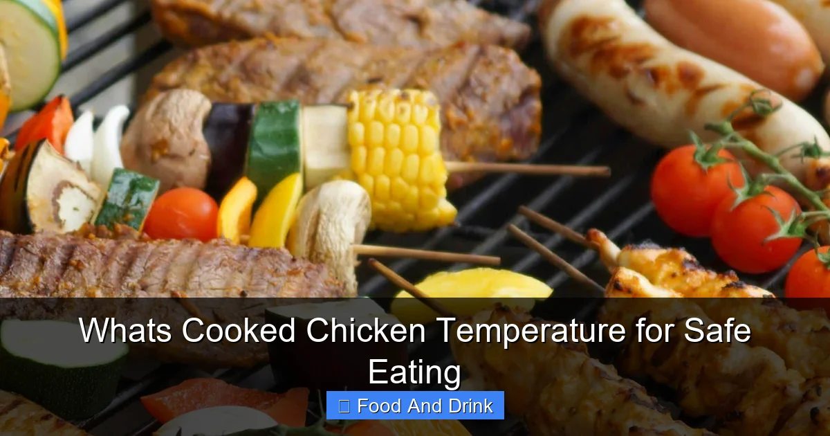 Whats Cooked Chicken Temperature for Safe Eating