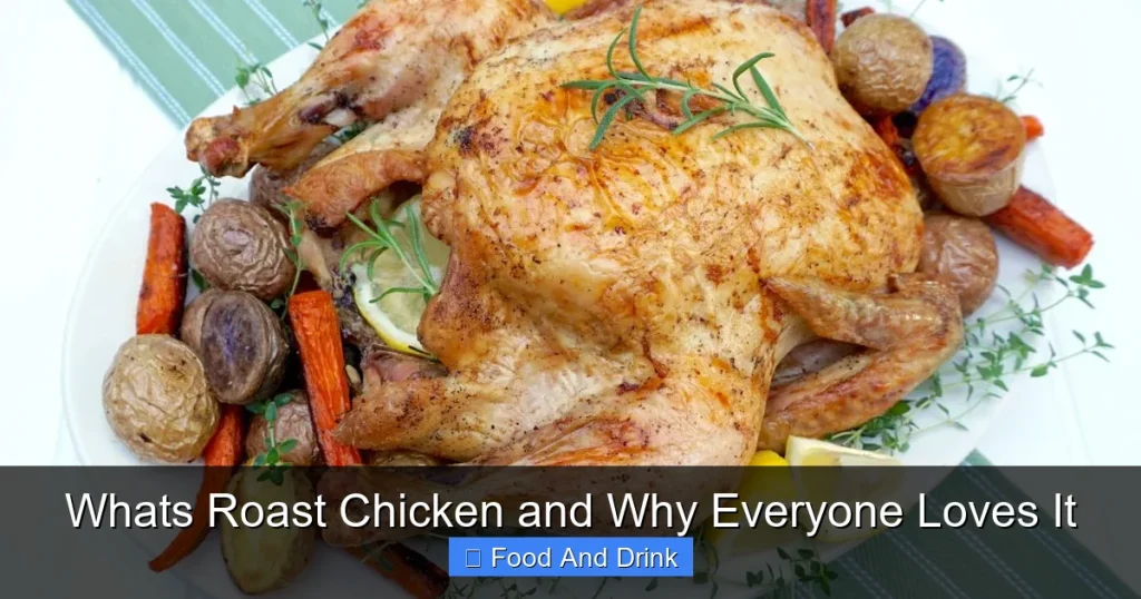 Whats Roast Chicken and Why Everyone Loves It