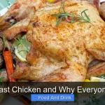Whats Roast Chicken and Why Everyone Loves It