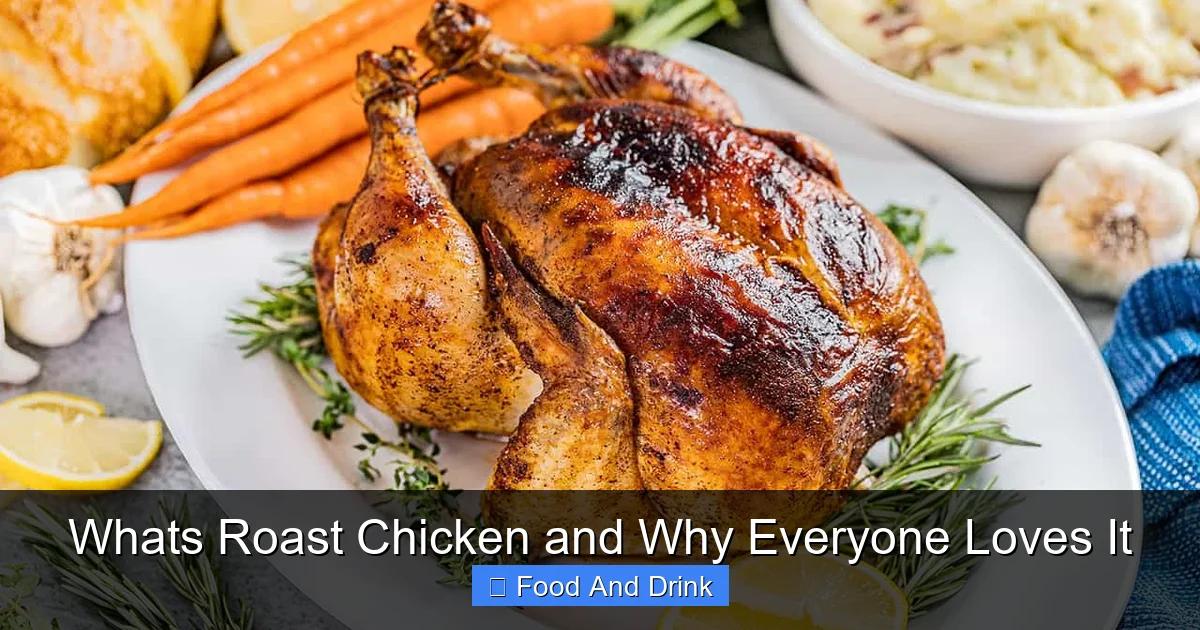 Whats Roast Chicken and Why Everyone Loves It
