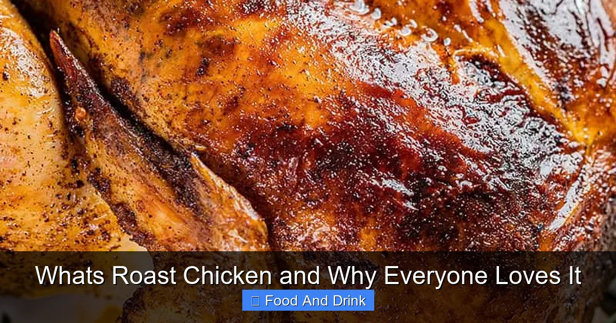 Whats Roast Chicken and Why Everyone Loves It