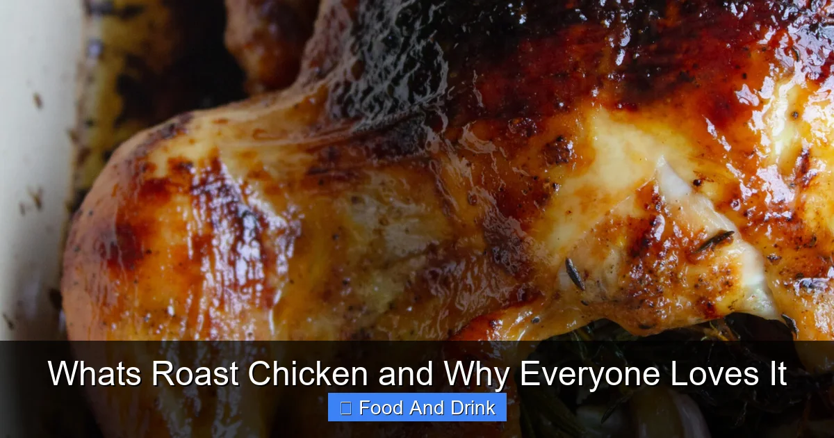 Whats Roast Chicken and Why Everyone Loves It