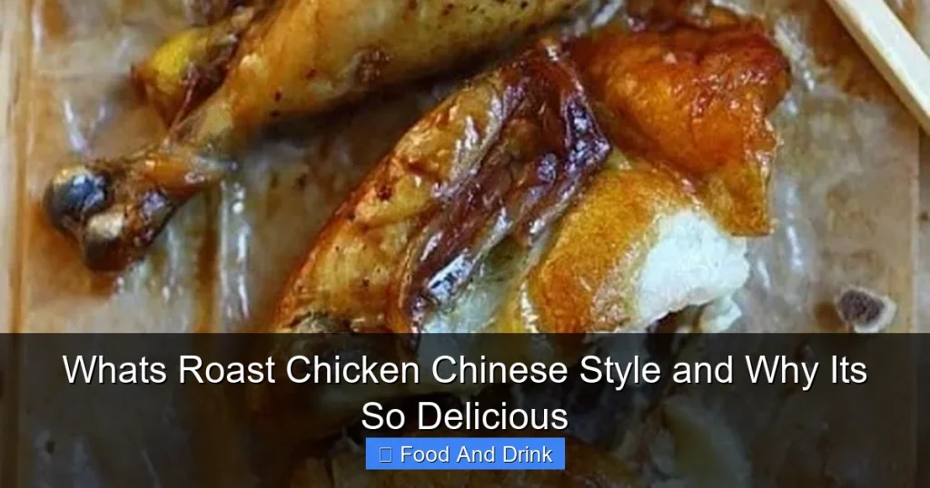 Whats Roast Chicken Chinese Style and Why Its So Delicious