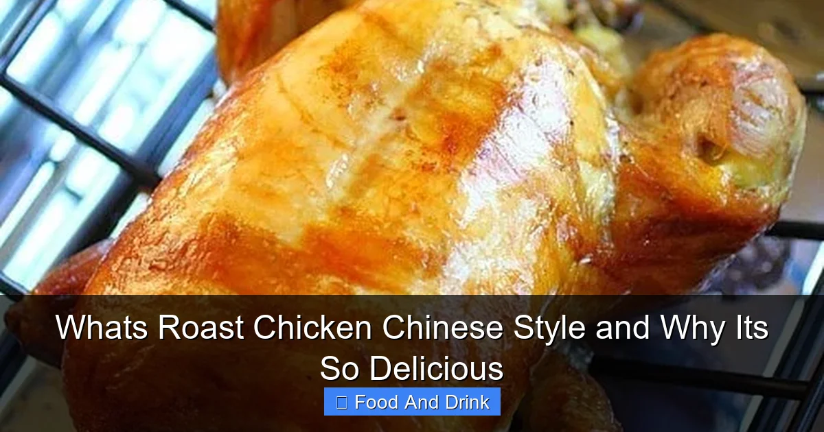 Whats Roast Chicken Chinese Style and Why Its So Delicious