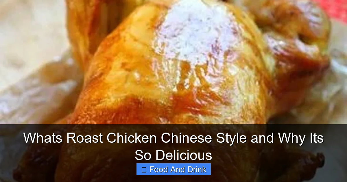 Whats Roast Chicken Chinese Style and Why Its So Delicious