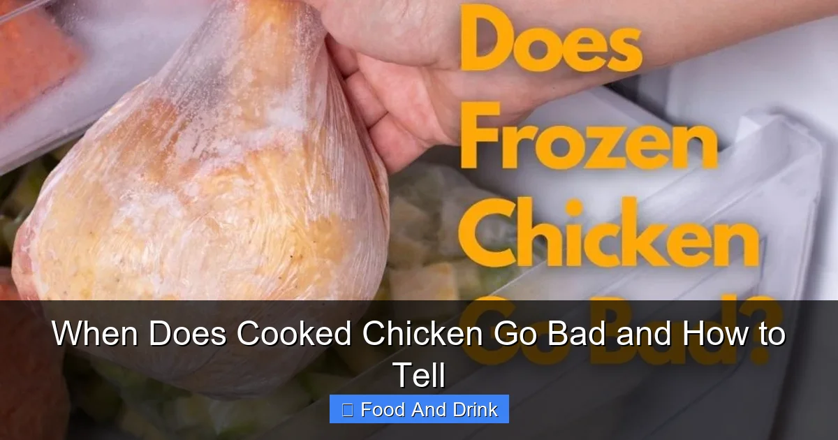 When Does Cooked Chicken Go Bad and How to Tell