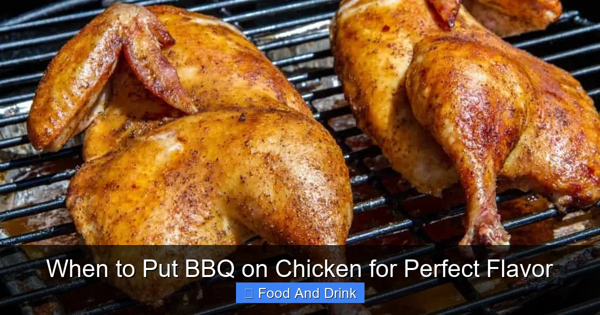 When to Put BBQ on Chicken for Perfect Flavor