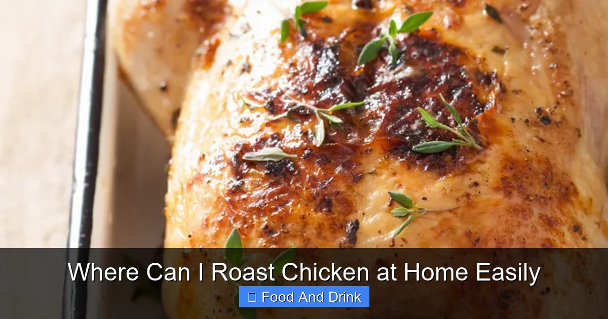 Where Can I Roast Chicken at Home Easily