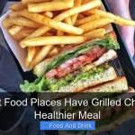 Which Fast Food Places Have Grilled Chicken for a Healthier Meal