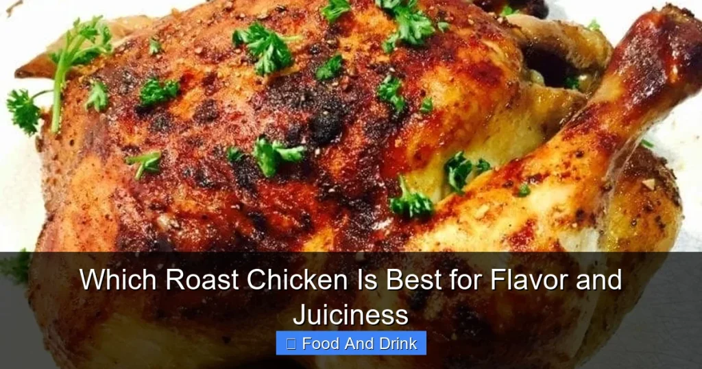 Which Roast Chicken Is Best for Flavor and Juiciness