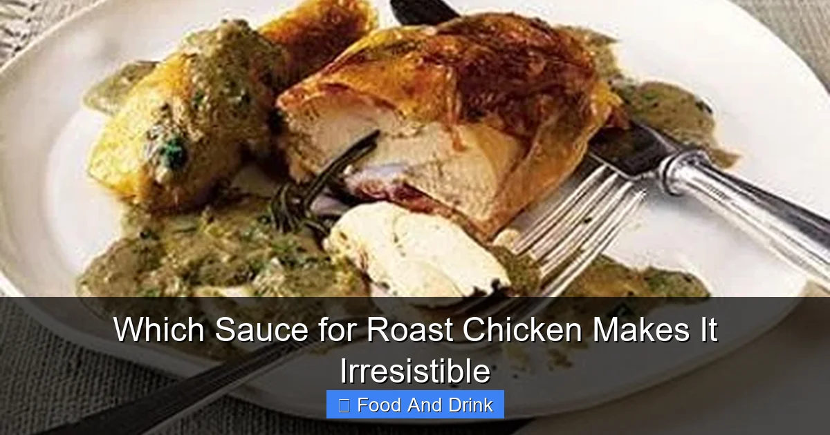 Which Sauce for Roast Chicken Makes It Irresistible