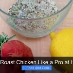 Who Roast Chicken Like a Pro at Home