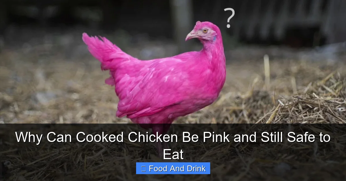 Why Can Cooked Chicken Be Pink and Still Safe to Eat