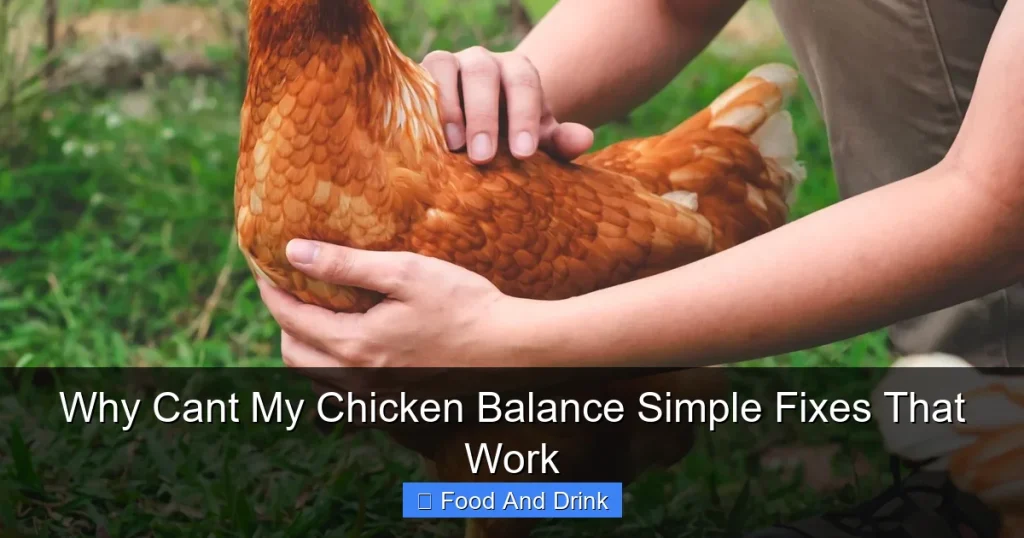Why Cant My Chicken Balance Simple Fixes That Work