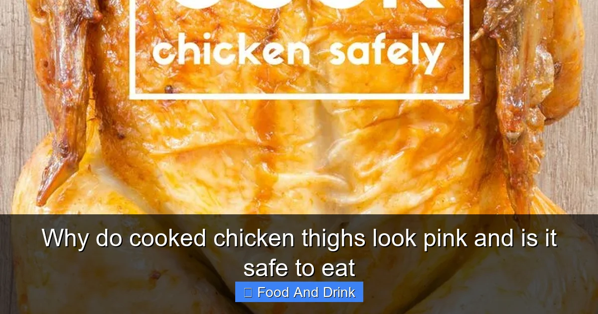 Why do cooked chicken thighs look pink and is it safe to eat