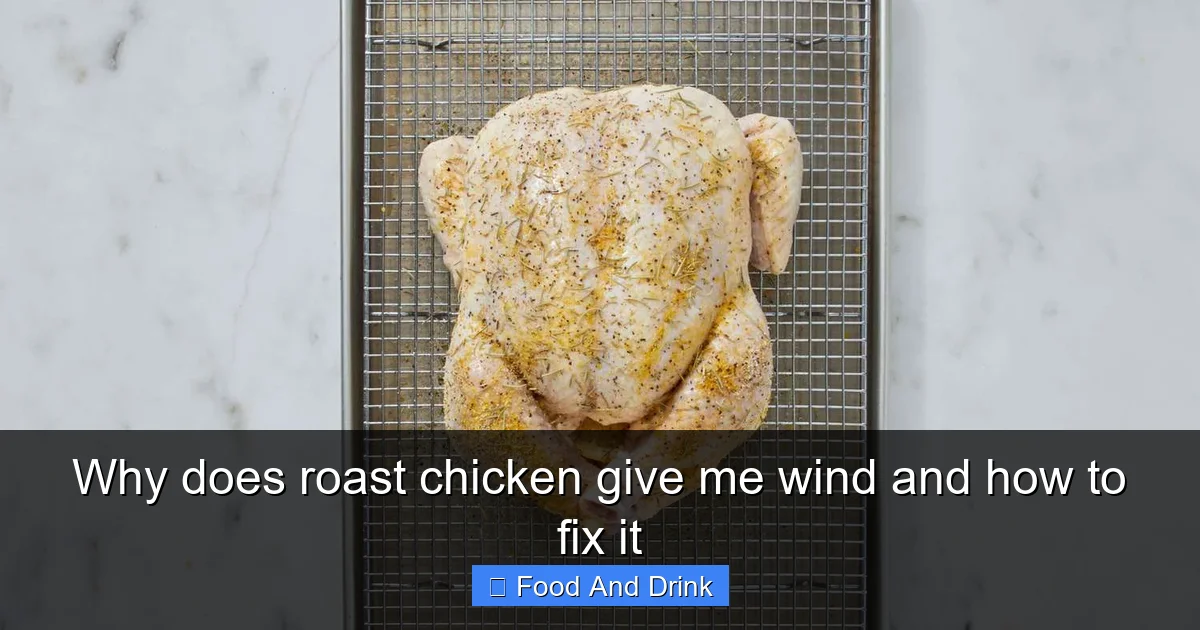 Exploding Wind Chicken Why does roast chicken give me wind and how to fix it | Luna's Kitchen Tips