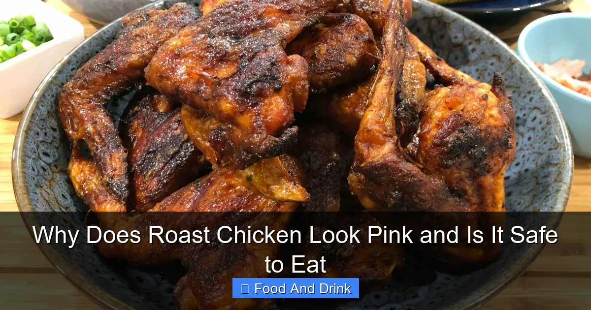Why Does Roast Chicken Look Pink and Is It Safe to Eat