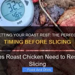 Why Does Roast Chicken Need to Rest Before Slicing