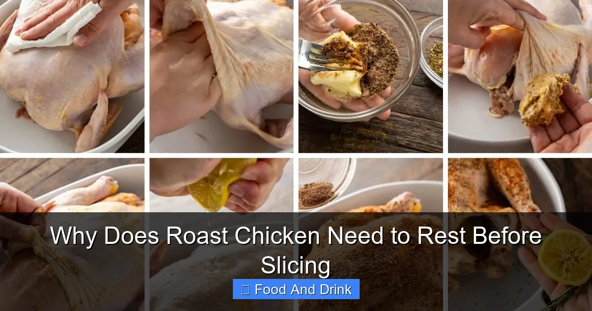 Why Does Roast Chicken Need to Rest Before Slicing