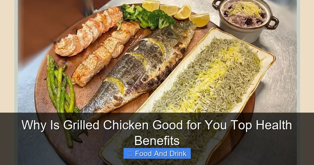 Why Is Grilled Chicken Good for You Top Health Benefits
