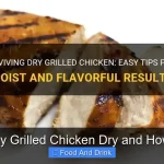 Why Is My Grilled Chicken Dry and How to Fix It