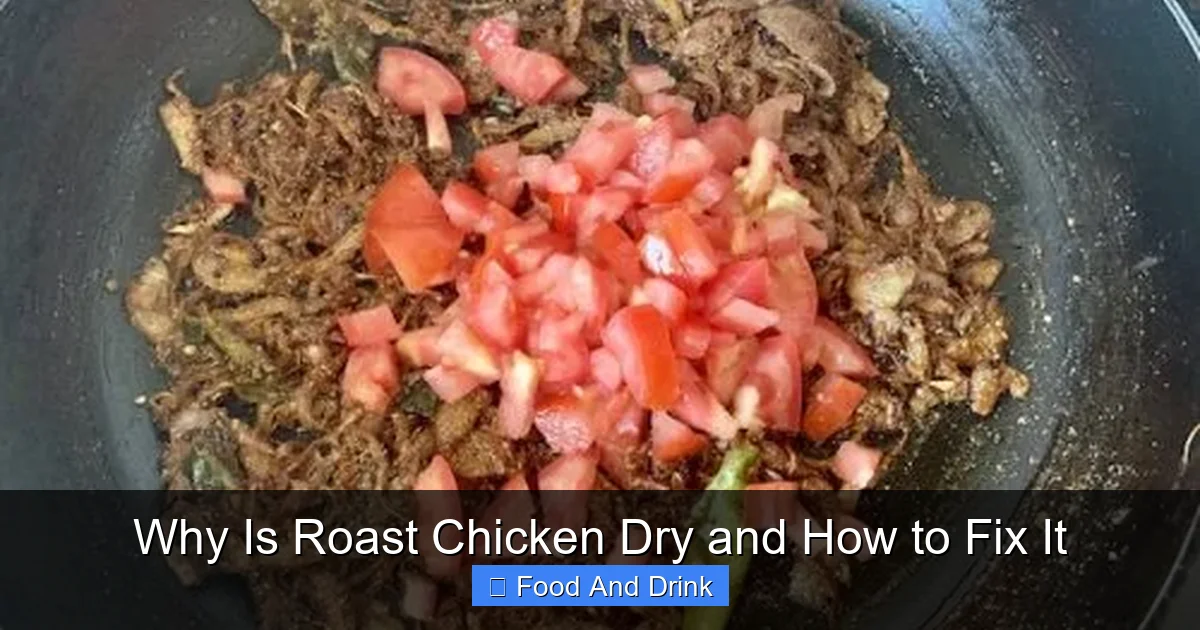 Why Is Roast Chicken Dry and How to Fix It