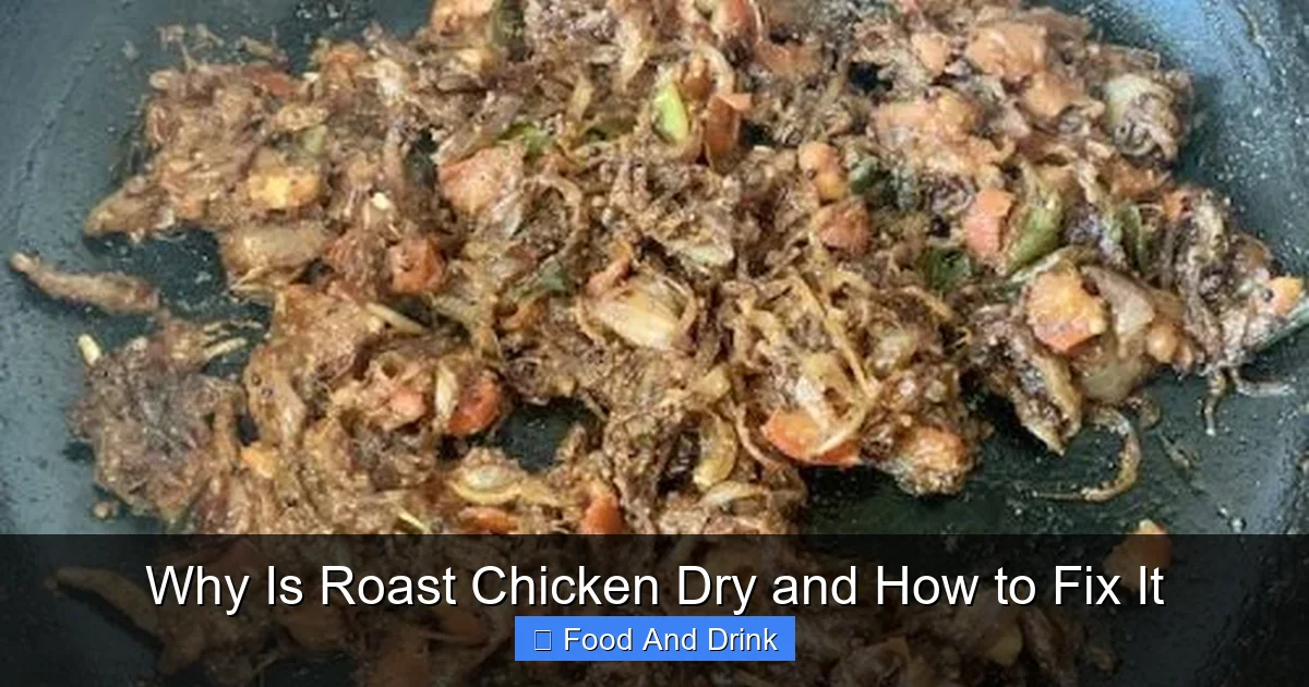Why Is Roast Chicken Dry and How to Fix It