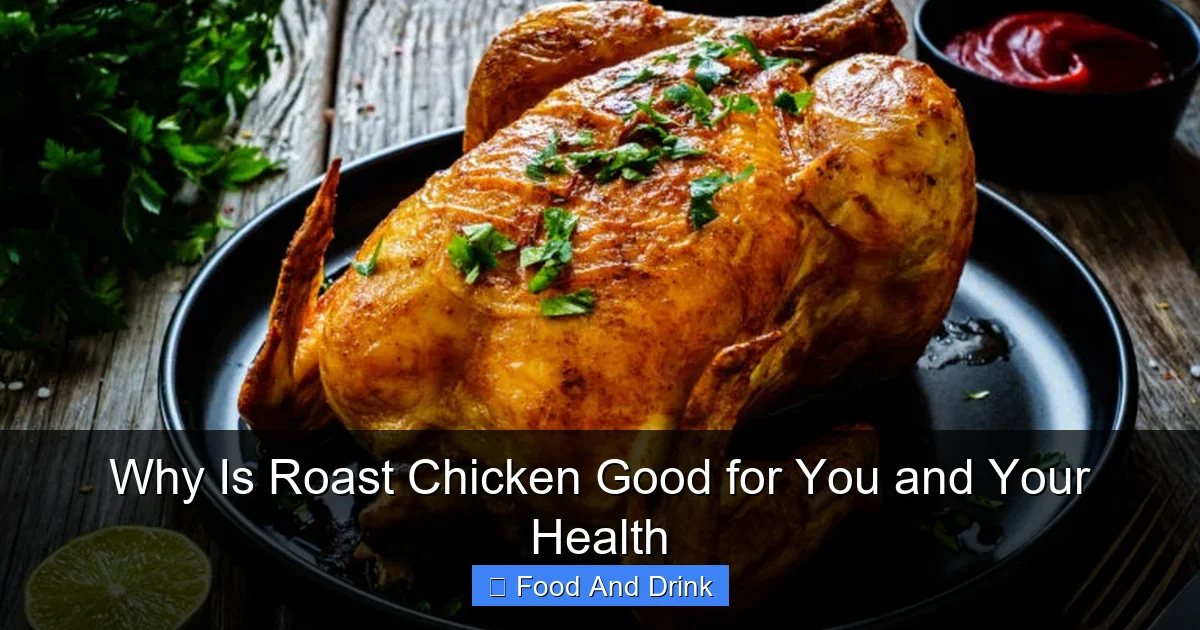 Why Is Roast Chicken Good for You and Your Health