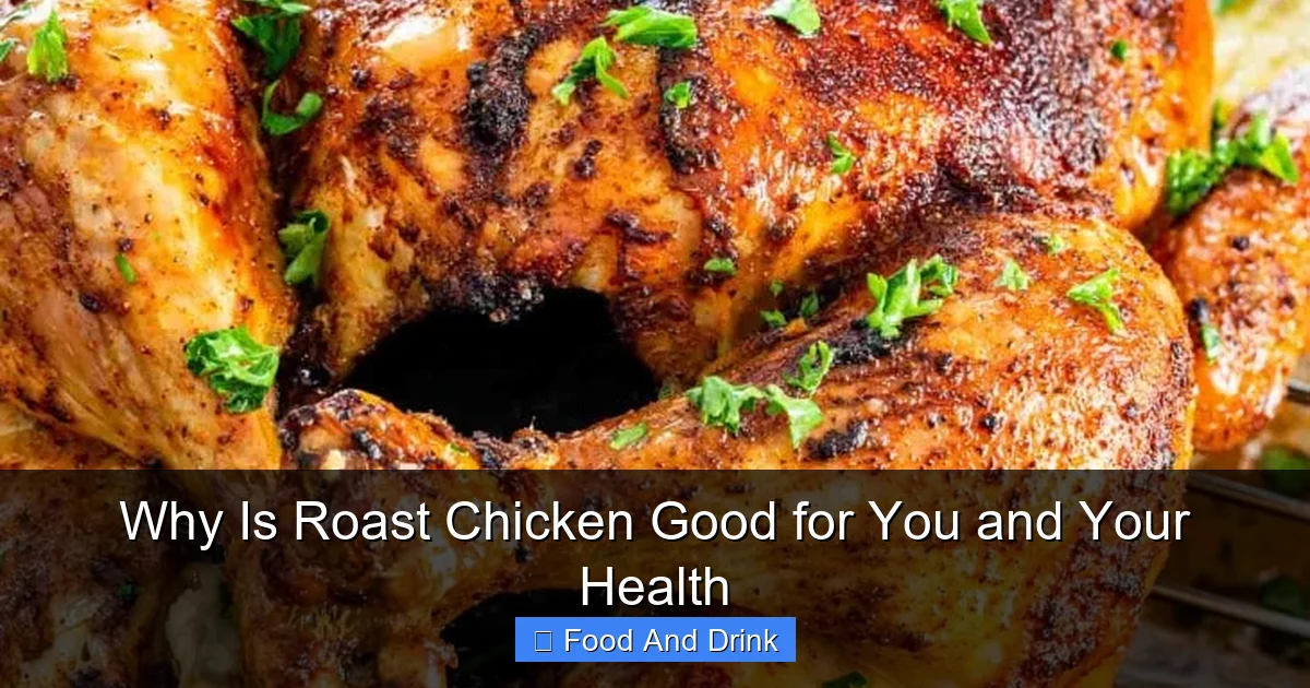 Why Is Roast Chicken Good for You and Your Health