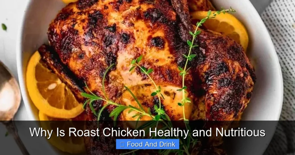 Why Is Roast Chicken Healthy and Nutritious