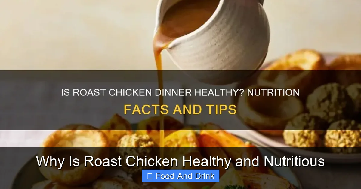 Why Is Roast Chicken Healthy and Nutritious