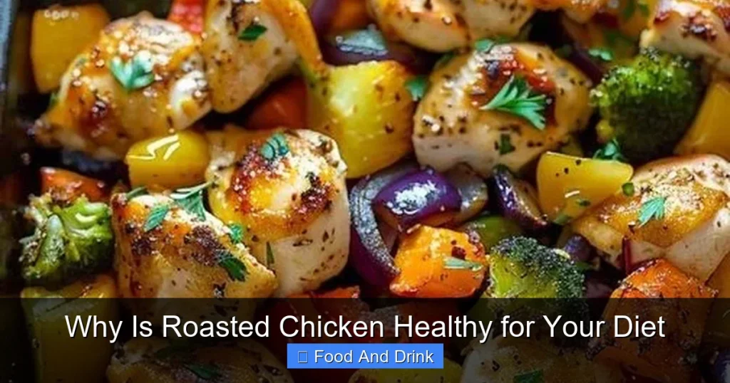 Why Is Roasted Chicken Healthy for Your Diet