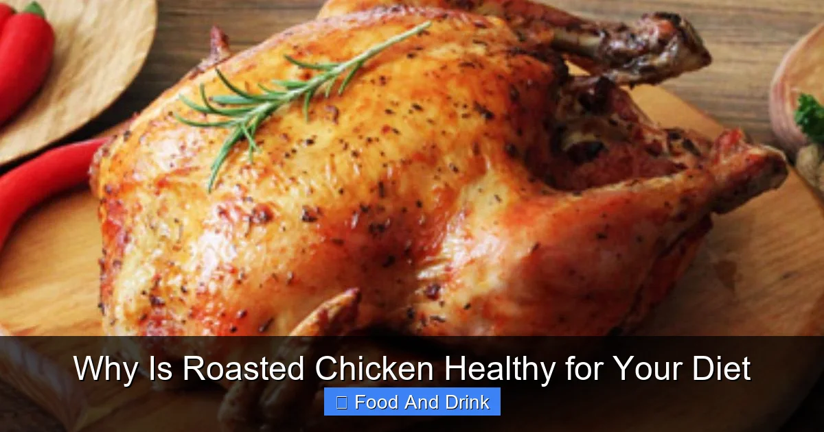Why Is Roasted Chicken Healthy for Your Diet