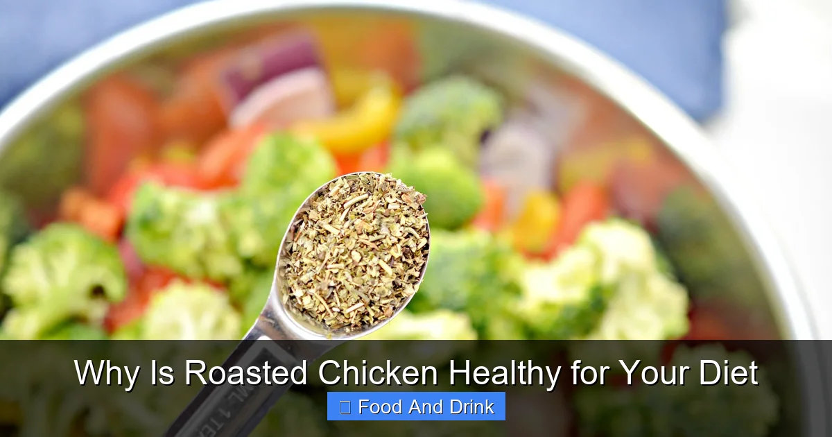 Why Is Roasted Chicken Healthy for Your Diet
