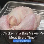 Why Roast Chicken in a Bag Makes Perfect Juicy Meat Every Time