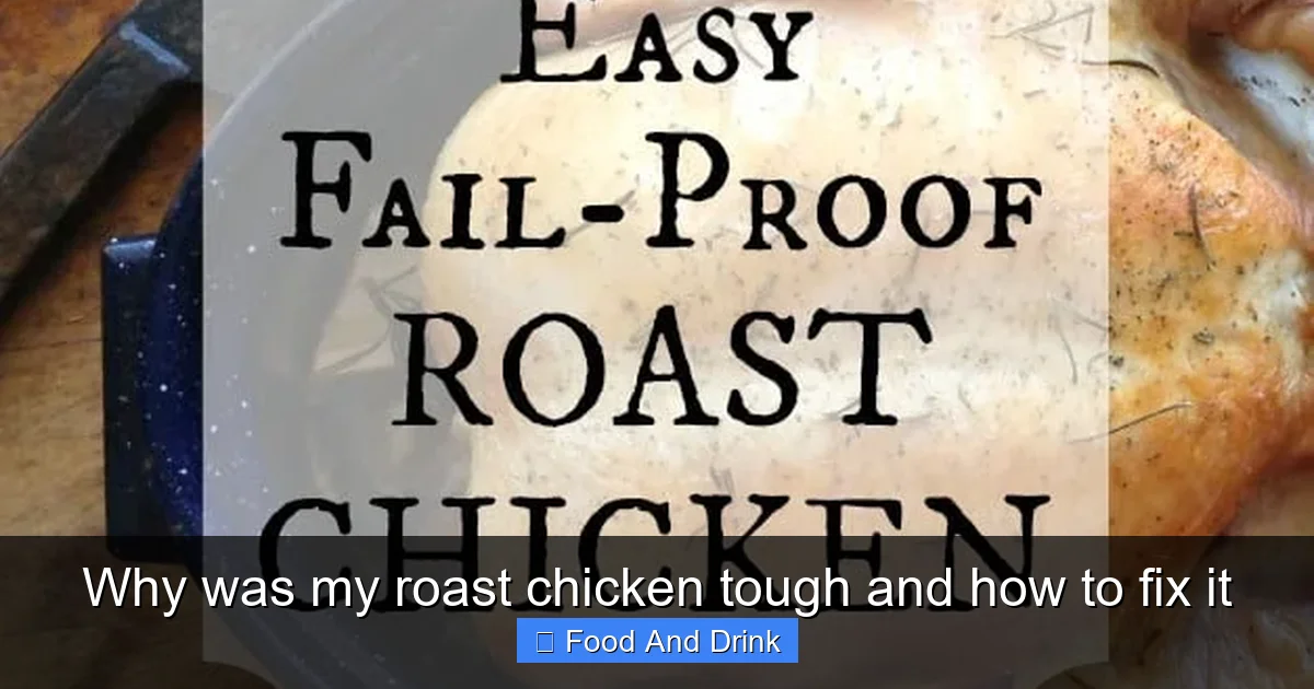 Why was my roast chicken tough and how to fix it